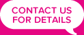 CONTACT US FOR DETAILS
